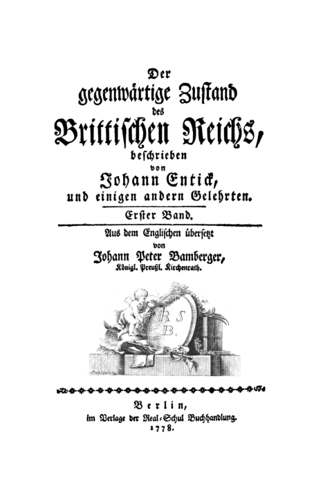 Cover image for book Johann Entick: Der gegenwärtige Zustand des brittischen Reichs. Band 1