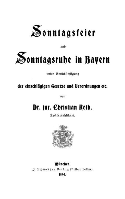 Cover image for book Sonntagsfeier und Sonntagsruhe in Bayern unter Berücksichtigung der einschlägigen Gesetze und Verordnungen etc.