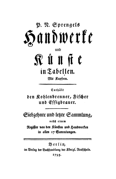 Cover image for book Nebst einem Register von den Künsten und Handwerken in allen 17 Sammlung. Enthält den Kohlenbrenner, Fischer und Essigbrauer