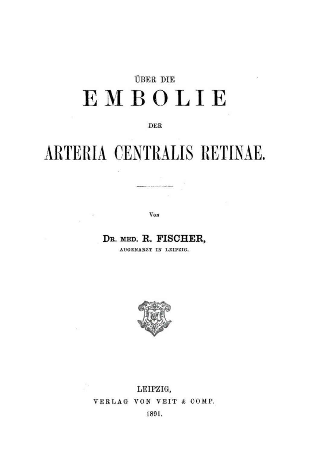 Page Fidelity Über die Embolie der Arteria centralis retinae; $148.73