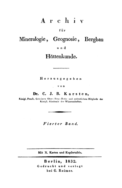 Cover image for book C. J. B. Karsten; H. Dechen: Archiv für Mineralogie, Geognosie, Bergbau und Hüttenkunde. Band 4