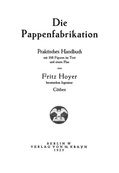 Cover image for book Die Pappenfabrikation. Praktisches Handbuch