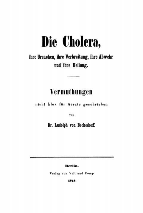Cover image for book Die Cholera, ihre Ursachen, ihre Verbreitung, ihre Abwehr und ihre Heilung