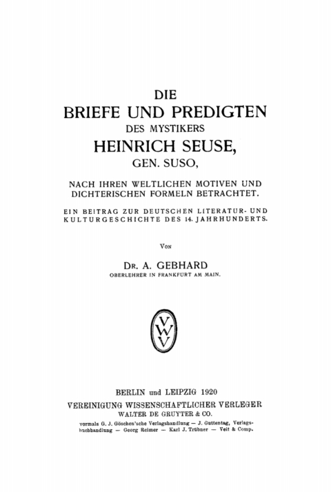 Cover image for book Die Briefe und Predigten des Mystikers Heinrich Seuse, Gen. Suso, nach Ihren weltlichen Motiven und Dichterischen Formeln betrachtet