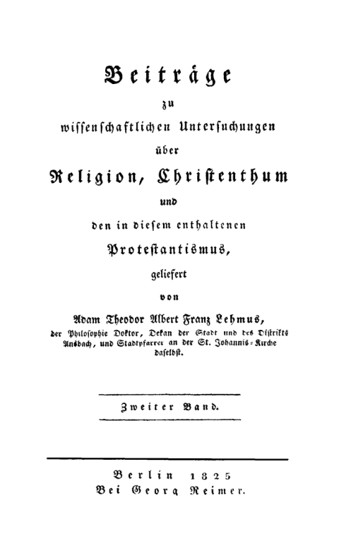 Cover image for book Adam Theodor Albert Franz Lehmus: Beiträge zu wissenschaftlichen Untersuchungen über Religion, Christenthum und den in diesem enthaltenen Protestantismus. Band 2