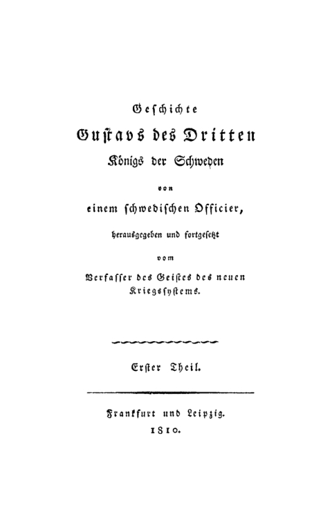 Cover image for book Geschichte Gustavs des Dritten, Königs der Schweden von einem schwedischen Officier, Teil 1–3