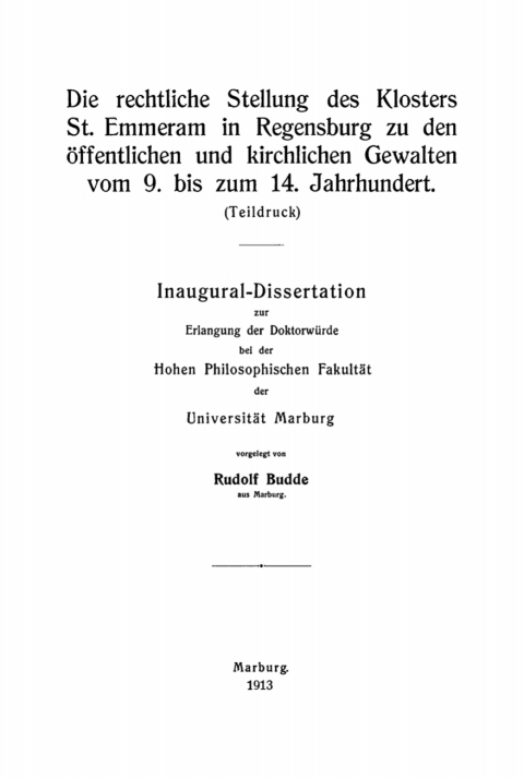 Cover image for book Die rechtliche Stellung des Klosters St. Emmeram in Regensburg zu den öffentlichen und kirchlichen Gewalten vom 9. bis zum 14. Jahrhundert