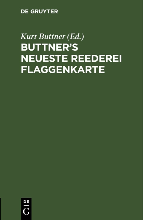 Cover image for book Buttner’s Neueste Reederei Flaggenkarte