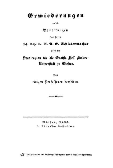 Cover image for book Erwiederungen auf die Bemerkungen des Herrn Geh. Raths. Dr. A. A. E. Schleiermacher über die Studienplan für Grossh. Hess. Landes-Universität zu Giessen
