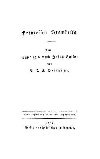 Prinzessin Brambilla. Ein Capriccio nach Jakob Callot