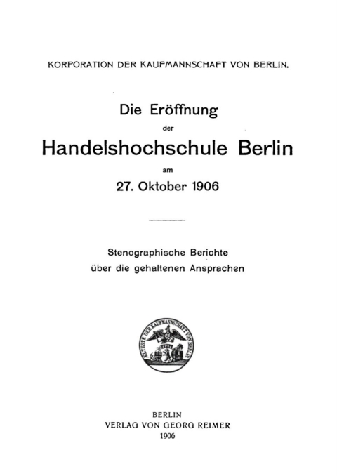 Cover image for book Die Eröffnung der Handelshochschule Berlin am 27. Oktober 1906