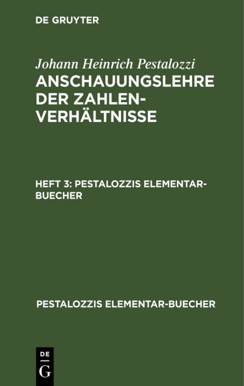 Cover image for book Johann Heinrich Pestalozzi: Anschauungslehre der Zahlenverhältnisse. Heft 3