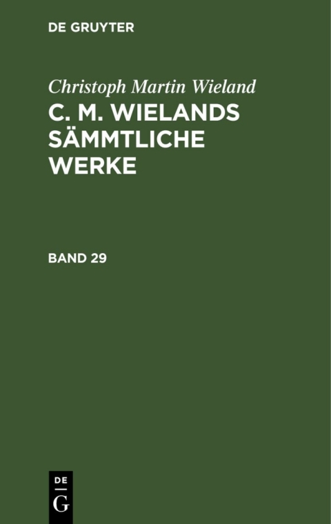 Cover image for book Christoph Martin Wieland: C. M. Wielands Sämmtliche Werke. Band 29