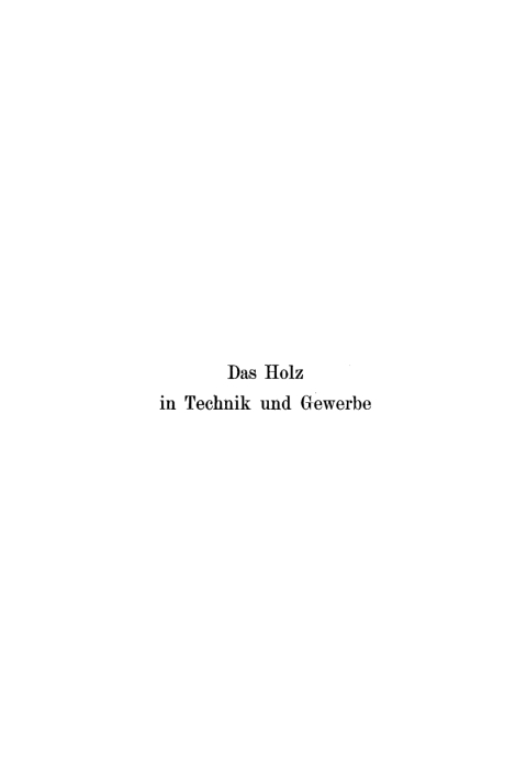 Cover image for book Das Holz in Technik und Gewerbe
