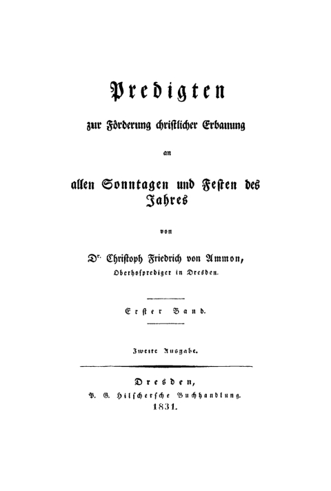 Cover image for book Christoph Fiedrich Ammon: Predigten zur Förderung christlicher Erbauung an allen Sonntagen und Festen des Jahres. Band 1