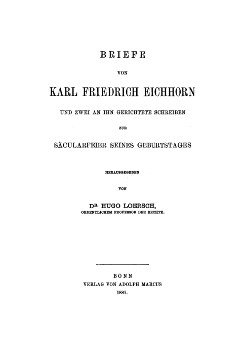 Cover image for book Briefe von Karl Friedrich Eichhorn und zwei an ihn gerichtete Schreiben zur Säcularfeier seines Geburtstages