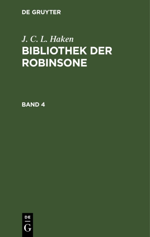 Cover image for book J. C. L. Haken: Bibliothek der Robinsone. Band 4