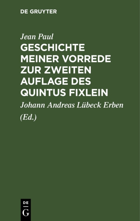Cover image for book Geschichte meiner Vorrede zur zweiten Auflage des Quintus Fixlein