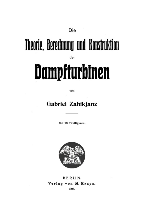 Cover image for book Die Theorie, Berechnung und Konstruktion der Dampfturbinen