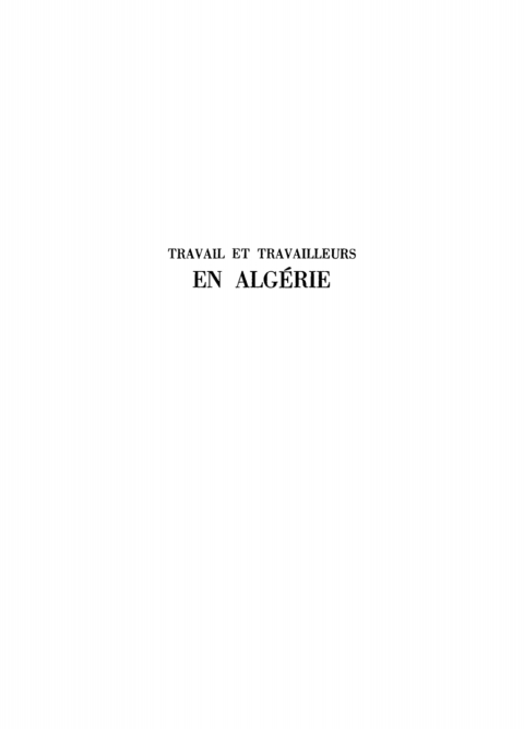 Cover image for book Travail et travailleurs en Algérie