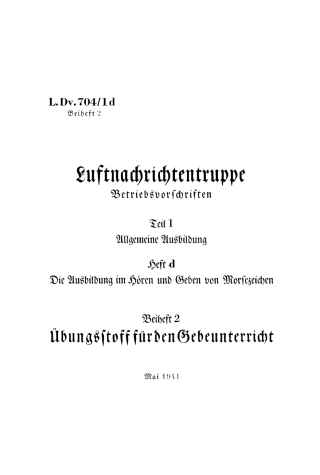 Die Ausbildung im Hören und Geben von Morsezeichen (L. Dv. 704/1d)