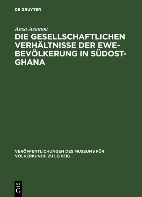 Cover image for book Die gesellschaftlichen Verhältnisse der Ewe-Bevölkerung in Südost-Ghana