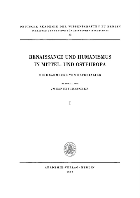 Cover image for book Renaissance und Humanismus in Mittel- und Osteuropa, I