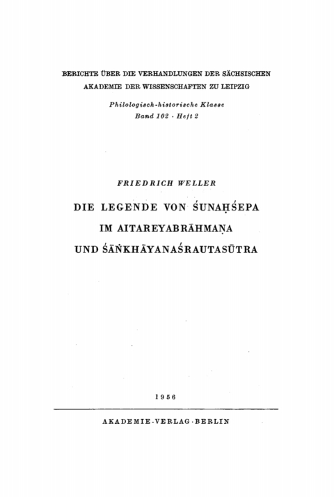 Cover image for book Die Legende von Sunahsepa im Aitareyabrāhmana und Sānkhāyanasrautasūtra