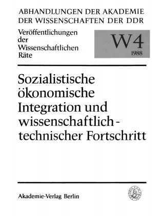 Theoretische Fragen der Nutzung der sozialistischen ökonomischen Integration zur Meisterung des wissenschaftlich-technischen Fortschritt