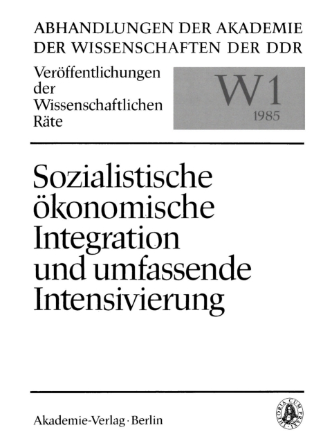 Cover image for book Sozialistische ökonomische Integration unter den Bedingungen der umfassenden Intensivierung Akademie-Verlag