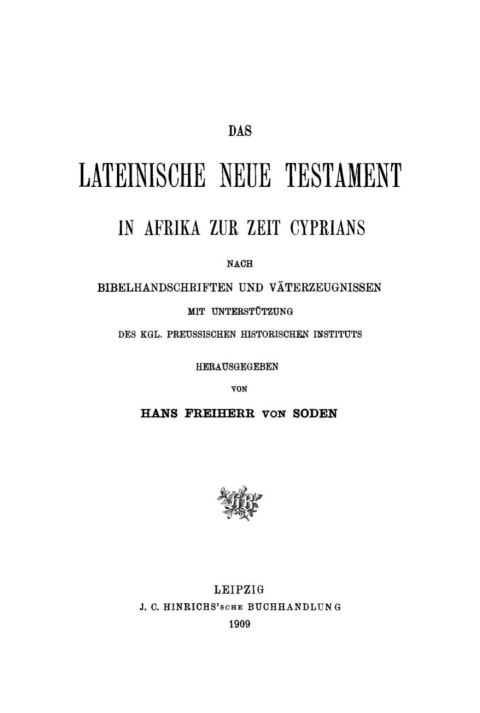 Cover image for book Das Lateinische Neue Testament in Afrika zur Zeit Cyprians nach Bibelhandschriften und Väterzeugnissen