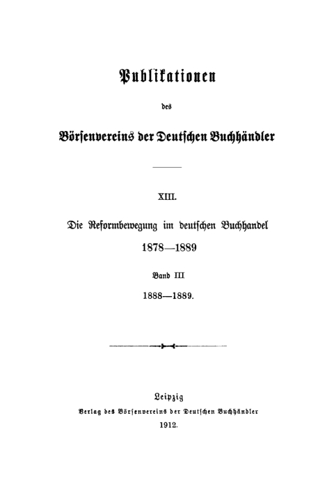 Cover image for book Die Reformbewegung im deutschen Buchhandel 1878–1889, Band 3: 1888–1889