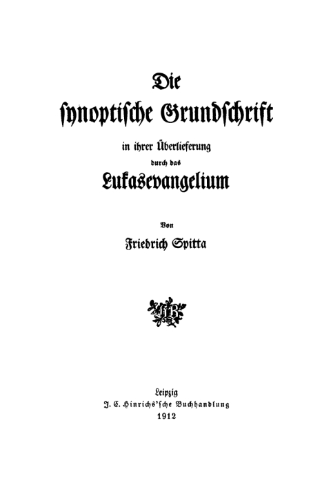 Cover image for book Die synoptische Grundschrift in ihrer Überlieferung durch das Lukasevangelium