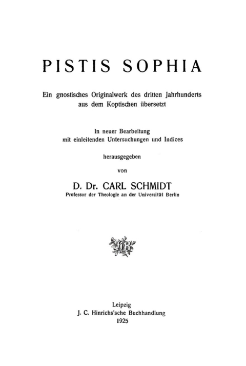 Cover image for book Pistis Sophia. Ein gnostisches Originalwerk des dritten Jahrhunderts aus dem Koptischen übersetzt