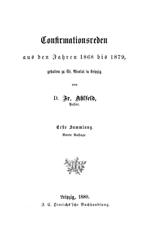 Cover image for book Johann Friedrich Ahlfeld: Confirmationsreden aus den Jahren 1868 bis 1879. Sammlung 1