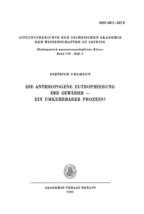 Cover image for book Die anthropogene Eutrophierung der Gewässer – Ein umkehrbarer Prozess?