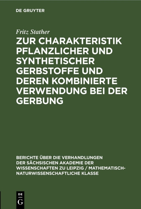 Cover image for book Zur Charakteristik pflanzlicher und synthetischer Gerbstoffe und deren kombinierte Verwendung bei der Gerbung
