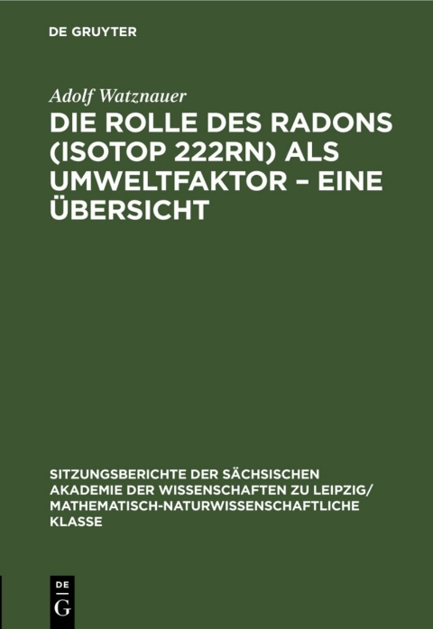 Cover image for book Die Rolle des Radons (Isotop 222Rn) als Umweltfaktor – Eine Übersicht