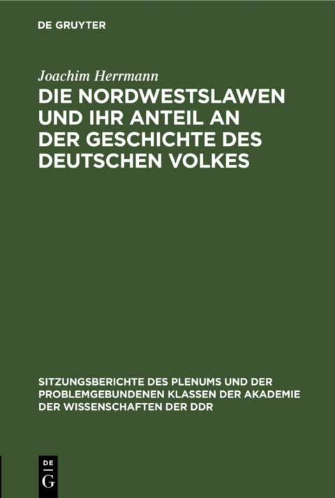 Cover image for book Die Nordwestslawen und ihr Anteil an der Geschichte des Deutschen Volkes