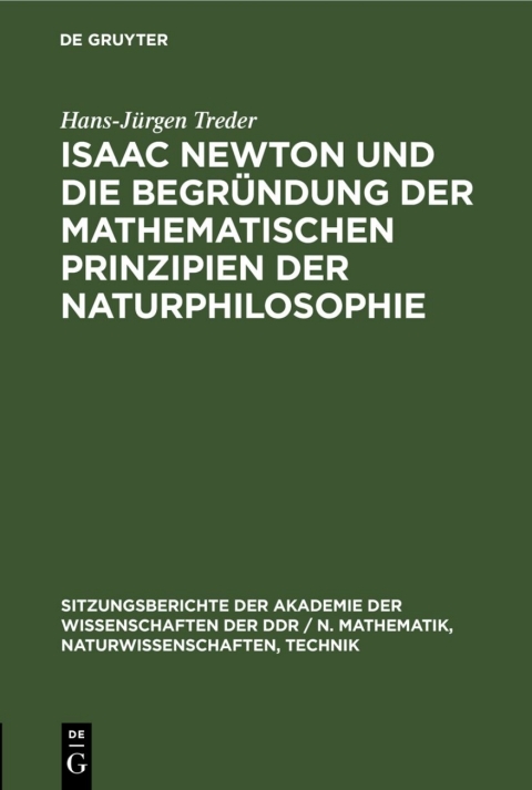 Cover image for book Isaac Newton und die Begründung der mathematischen Prinzipien der Naturphilosophie