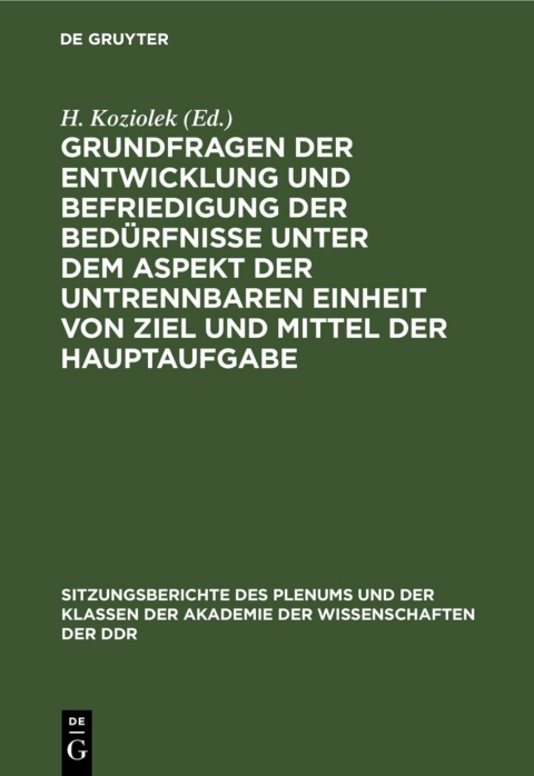 Cover image for book Grundfragen der Entwicklung und Befriedigung der Bedürfnisse unter dem Aspekt der untrennbaren Einheit von Ziel und Mittel der Hauptaufgabe