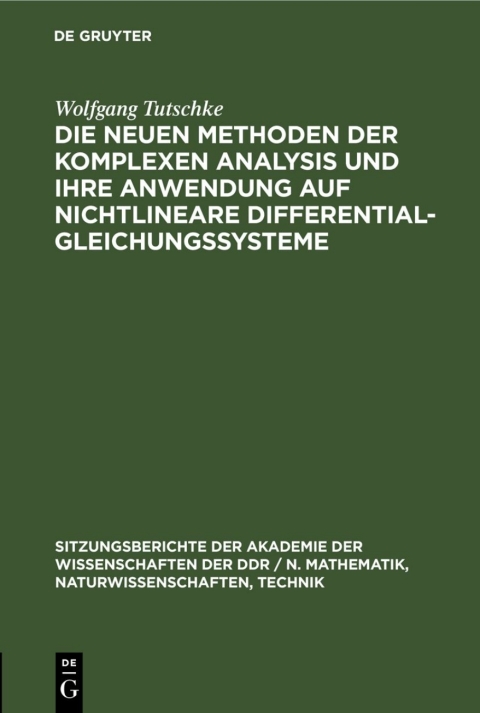 Cover image for book Die neuen Methoden der komplexen Analysis und ihre Anwendung auf nichtlineare Differentialgleichungssysteme
