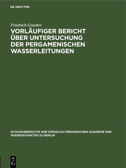 Cover image for book Vorläufiger Bericht über Untersuchung der Pergamenischen Wasserleitungen