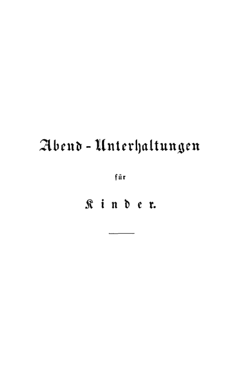 Cover image for book Ernst von Houwald: Abend-Unterhaltungen für Kinder. Bändchen 1