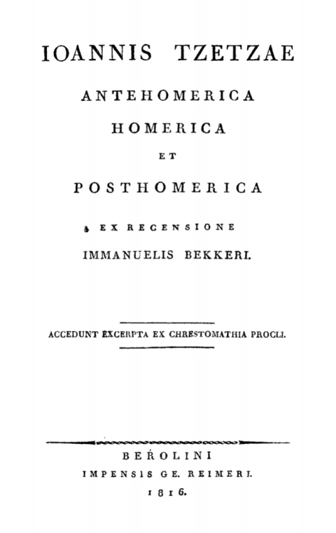 Cover image for book Ioannis Tzetzae Antehomerica, Homerica et Posthomerica