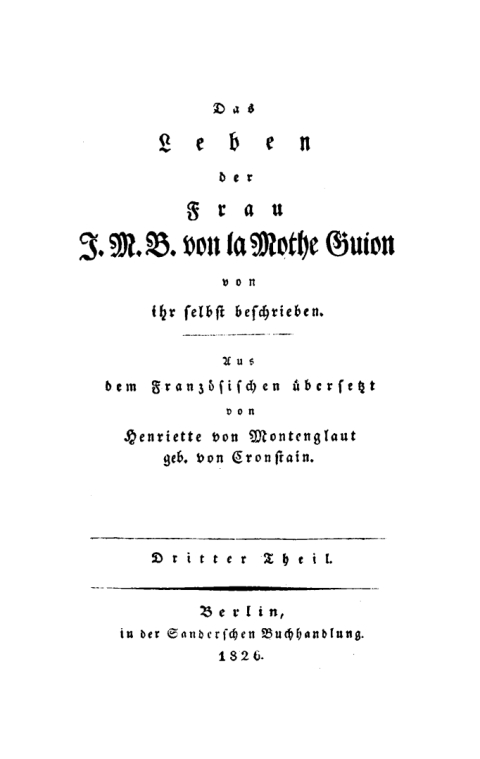 Jeanne Marie Bouvier de la Motte Guyon: Das Leben der Frau J. M. B. von la Mothe Guion. Teil 3 