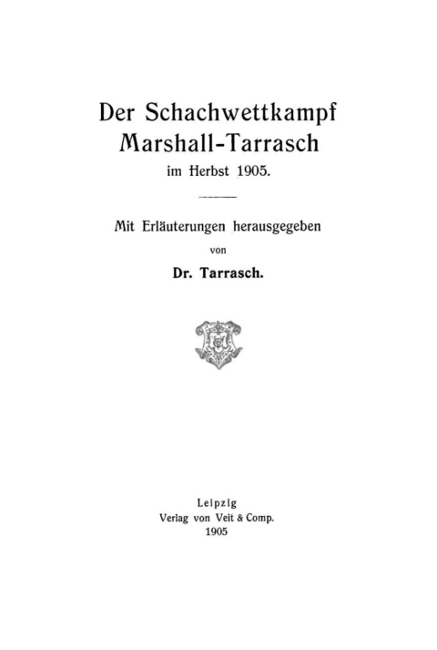 Cover image for book Der Schachwettkampt Marshall-Tarrasch im Herbst 1905