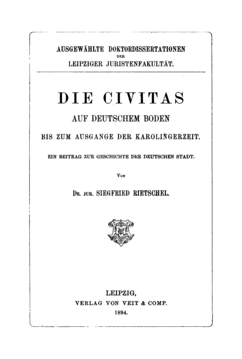 Cover image for book Die Civitas auf deutschem Boden bis zum Ausgange der Karolingerzeit