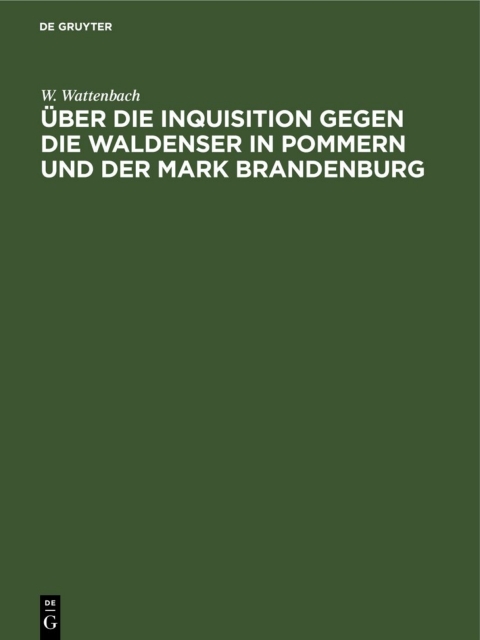 Cover image for book Über die Inquisition gegen die Waldenser in Pommern und der Mark Brandenburg