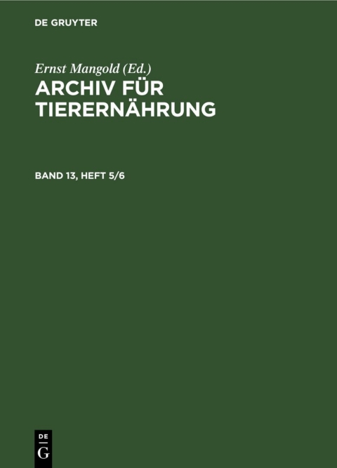 Cover image for book Archiv für Tierernährung. Band 13, Heft 5/6